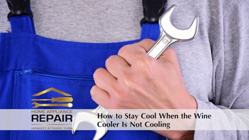 Don’t Sweat It When the Wine Cooler Is Not Cooling winecoolernotcooling