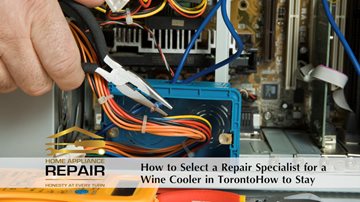 Finding a Repair Specialist for Your Wine Cooler in Toronto winecoolerrepairtoronto